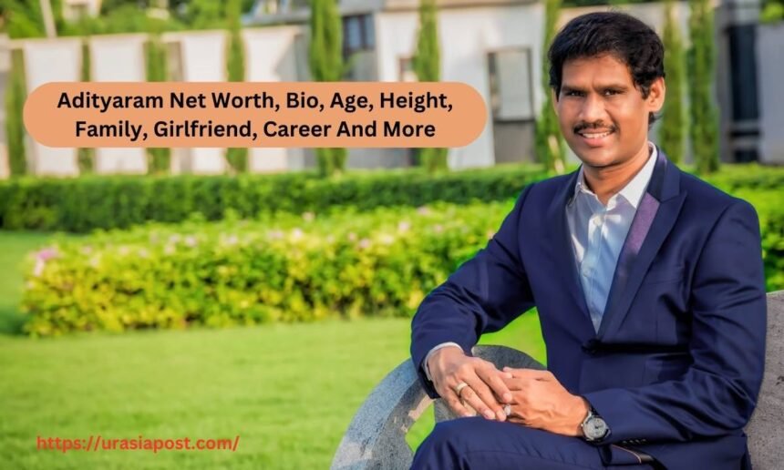 Adityaram Net Worth