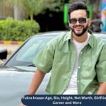 Fukra Insaan Age, Bio, Height, Net Worth, Girlfriend, Career and More