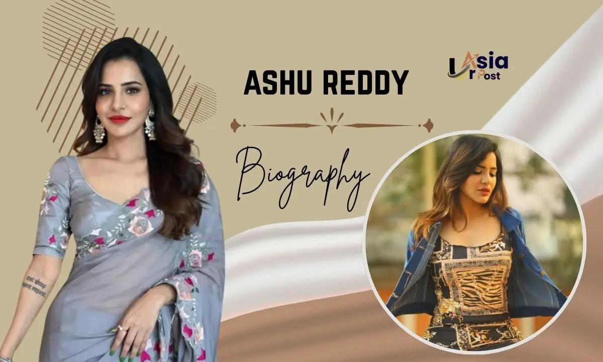 Ashu Reddy Wikipedia – Age, Biography, Career, Shows, Net Worth & More ...