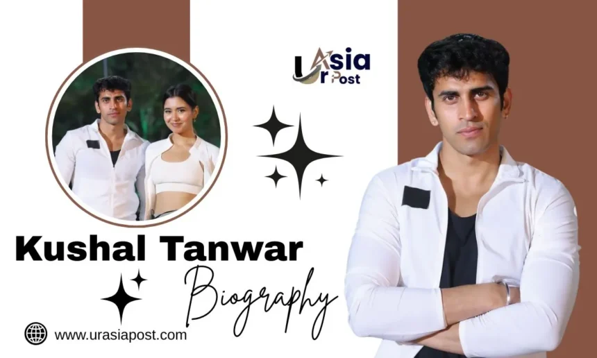 Kushal Tanwar Age